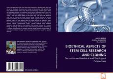 Couverture de BIOETHICAL ASPECTS OF STEM CELL RESEARCH AND CLONING