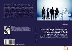 Capa do livro de Einstellungsmessung der Servicekunden im Audi Zentrum Chemnitz AG 
