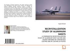 Capa do livro de RECRYSTALLIZATION STUDY OF ALUMINIUM SHEETS 