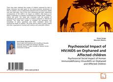 Couverture de Psychosocial Impact of HIV/AIDS on Orphaned and Affected children