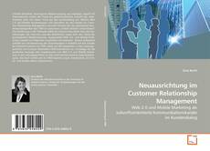 Buchcover von Neuausrichtung im Customer Relationship Management