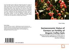 Copertina di Socioeconomic Status of Farmers on Fertility of Organic Coffee Soils