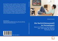 Couverture de Die Nachrichtenauswahl im Fernsehsport