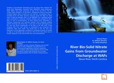 Capa do livro de River Bio-Solid Nitrate Gains from Groundwater Discharge at WAFs 