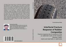 Interfacial Fracture Response of Rubber Composites的封面