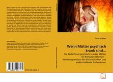 Couverture de Wenn Mütter psychisch krank sind...