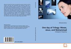 Couverture de One day of Trilogy: Moses, Jesus, and Muhammad
