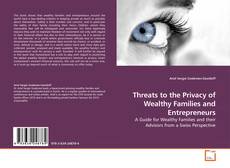 Buchcover von Threats to the Privacy of Wealthy Families and Entrepreneurs