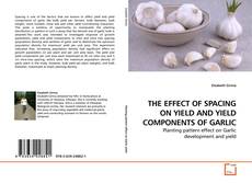 Buchcover von THE EFFECT OF SPACING ON YIELD AND YIELD COMPONENTS OF GARLIC