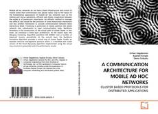 Capa do livro de A COMMUNICATION ARCHITECTURE FOR MOBILE AD HOC NETWORKS 