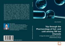 Buchcover von Trip through the Pharmacology of hot- and cold sensing TRP Ion Channels