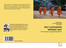 Couverture de SELF CULTIVATION WITHOUT SELF
