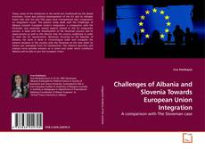 Buchcover von Challenges of Albania and Slovenia Towards European Union Integration