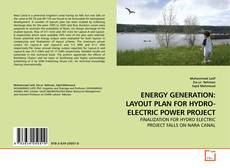 Обложка ENERGY GENERATION: LAYOUT PLAN FOR HYDRO-ELECTRIC POWER PROJECT