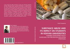 Couverture de SUBSTANCE ABUSE AND ITS IMPACT ON STUDENTS IN KENYAN UNIVERSITIES