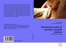 Periodontal health of mentally retarded children的封面