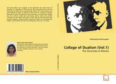 Bookcover of Collage of Dualism (Vol.1)