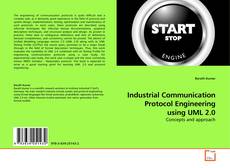 Couverture de Industrial Communication Protocol Engineering using UML 2.0