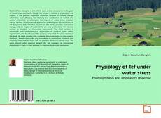Couverture de Physiology of Tef under water stress