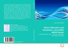 Copertina di Water Allocation and Simulation using MIKE BASIN Model