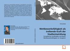 Bookcover of Wettbewerbsfähigkeit als treibende Kraft der Stadtentwicklung