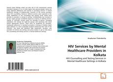 Copertina di HIV Services by Mental Healthcare Providers in Kolkata