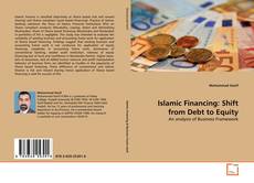 Couverture de Islamic Financing: Shift from Debt to Equity