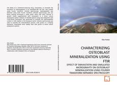 Borítókép a  CHARACTERIZING OSTEOBLAST MINERALIZATION USING FTIR - hoz