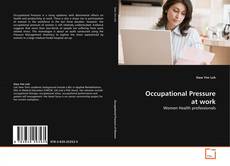 Couverture de Occupational Pressure at work