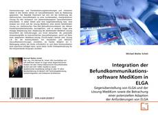 Capa do livro de Integration der Befundkommunikations- software MediKom in ELGA 