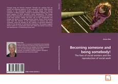 Couverture de Becoming someone and being somebody!