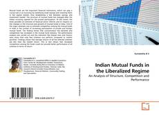 Couverture de Indian Mutual Funds in the Liberalized Regime