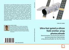 Copertina di Ultra-fast gated p-silicon field emitter array photocathode