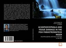 Couverture de ACANTHOCEPHALA AND TISSUE DAMAGE IN THE FISH PARASTROMATEUS NIGER