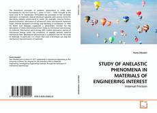 Buchcover von STUDY OF ANELASTIC PHENOMENA IN MATERIALS OF ENGINEERING INTEREST