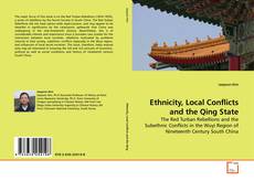 Couverture de Ethnicity, Local Conflicts and the Qing State