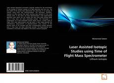 Copertina di Laser Assisted Isotopic Studies using Time of Flight Mass Spectrometer