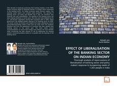 Buchcover von EFFECT OF LIBERALISATION OF THE BANKING SECTOR ON INDIAN ECONOMY