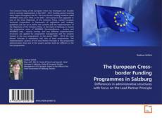 Buchcover von The European Cross-border Funding Programmes in Salzburg