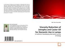 Couverture de Viscosity Reduction of Jatropha and Castor Oil for Domestic Use in Lamps