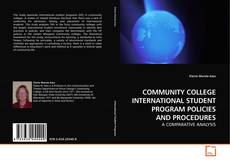 Couverture de COMMUNITY COLLEGE INTERNATIONAL STUDENT PROGRAM POLICIES AND PROCEDURES