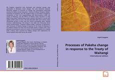 Bookcover of Processes of Pakeha change in response to the Treaty of Waitangi