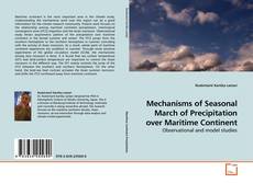 Couverture de Mechanisms of Seasonal March of Precipitation over Maritime Continent