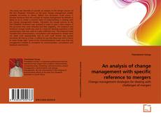 Borítókép a  An analysis of change management with specific reference to mergers - hoz