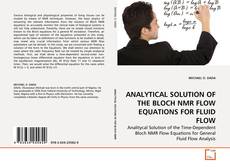 ANALYTICAL SOLUTION OF THE BLOCH NMR FLOW EQUATIONS FOR FLUID FLOW kitap kapağı