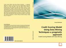 Buchcover von Credit Scoring Model Using Data Mining Techniques–a pragmatic approach