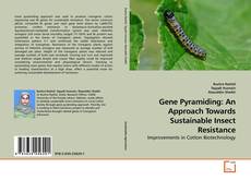 Couverture de Gene Pyramiding: An Approach Towards Sustainable Insect Resistance