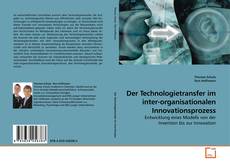 Couverture de Der Technologietransfer im inter-organisationalen Innovationsprozess