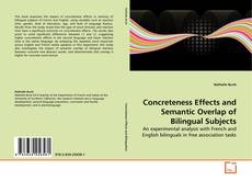 Concreteness Effects and Semantic Overlap of Bilingual Subjects kitap kapağı
