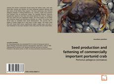 Bookcover of Seed production and fattening of commercially important portunid crab